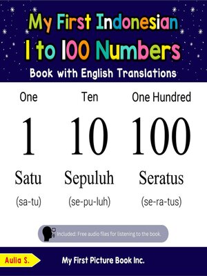 cover image of My First Indonesian 1 to 100 Numbers Book with English Translations